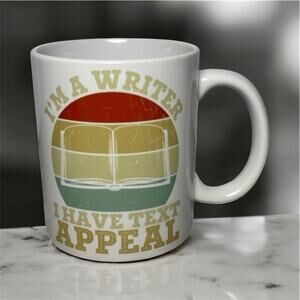 Funny Writer Mug Gift - I’m a Writer I Have Text Appeal (One Side Design)